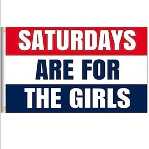 saturdays are for the girls flag